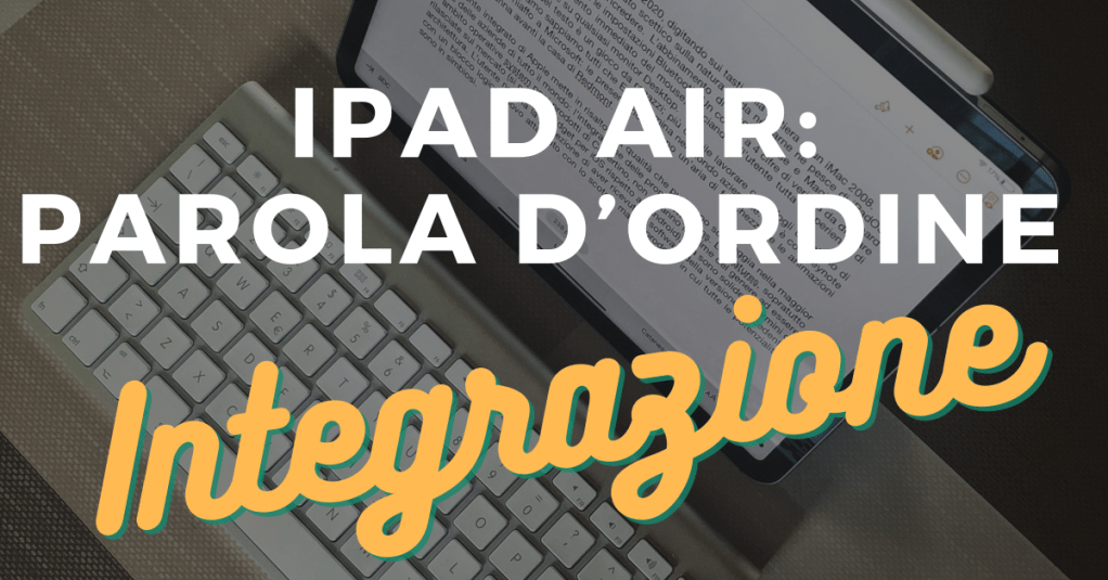 iPad Air: parola d’ordine&nbsp;Integrazione